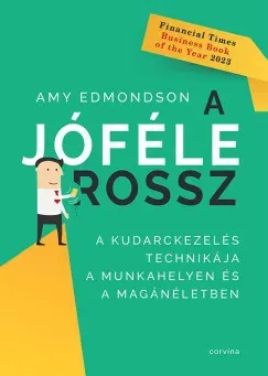 Gyors szállítás A jóféle rossz - Amy Edmondson