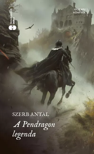 A Pendragon-legenda - Szerb Antal Kedvezményes ár
