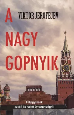 Biztonságos vásárlás A Nagy Gopnyik - Viktor Jerofejev