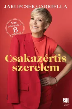 Különleges ajánlat Csakazértis szerelem - Jakupcsek Gabriella