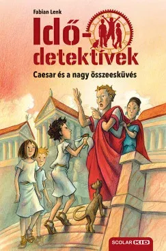Caesar és a nagy összeesküvés - puhatáblás - Idődetektívek 18. - Fabian Lenk Ajánlat