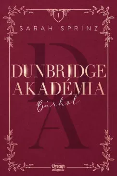 Exkluzív ajánlat Dunbridge Akadémia - Bárhol - Sarah Sprinz