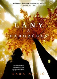 Lány a háborúban - Sara Novic Vásárlói kedvenc