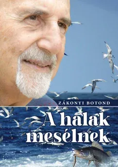 Végkiárusítás A halak mesélnek - Zákonyi Botond