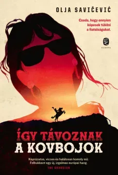 Így távoznak a kovbojok - Olja Savicevic Expressz kézbesítés