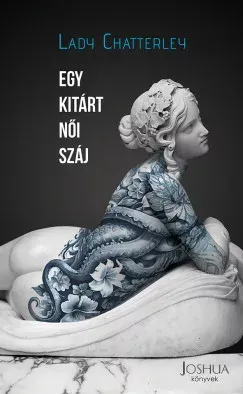 Egy kitárt női száj - Lady Chatterley Legnépszerűbb