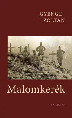 Malomkerék - Gyenge Zoltán Bestseller