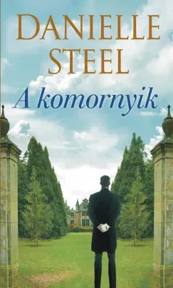 A komornyik - Danielle Steel Korlátozott ajánlat