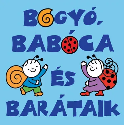 Kedvezmény Bogyó, Babóca és barátaik - Bartos Erika