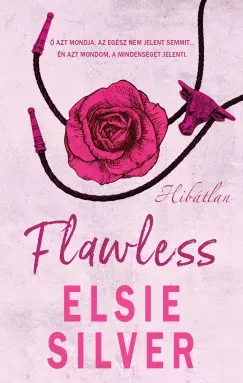 Chestnut Springs 1. - Flawless - Hibátlan - Elsie Silver (éldekorált kiadás) Biztonságos fizetés