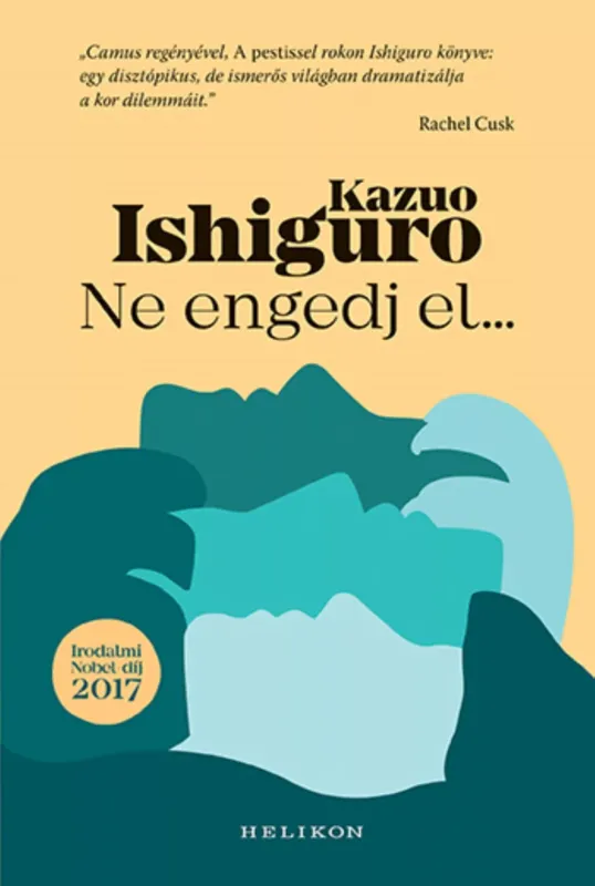 Ne engedj el (Új kiadás) - Kazuo Ishiguro Végkiárusítás