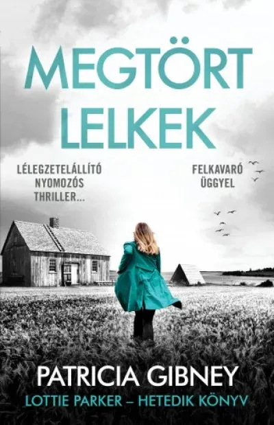 Vásárlói kedvenc Lottie Parker 7. - Megtört lelkek (Új kiadás) - Patricia Gibney