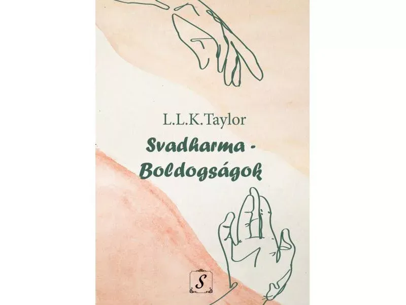 Vásárlói kedvenc Svadharma - Boldogságok - L. L. K. Taylor