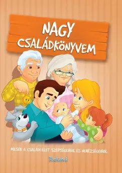 Nagy családkönyvem - Sarkady-Filák Éva - Sillinger Nikolett Outlet