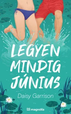 Akciós ár Legyen mindig június - Daisy Garrison