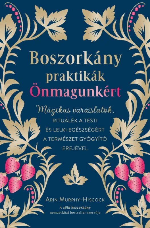 Boszorkánypraktikák önmagunkért - Arin Murphy-Hiscock Alacsony ár
