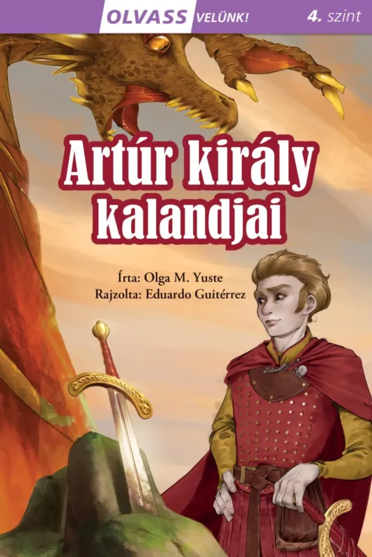 Azonnal elérhető Olvass velünk! (4) - Artúr király kalandjai - Olga M. Yuste