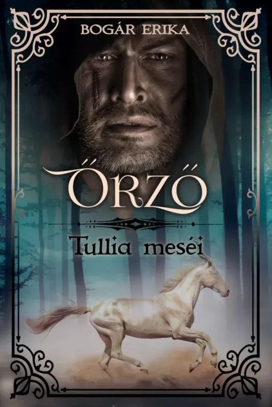 Őrző - Tullia meséi - Bogár Erika Olcsó