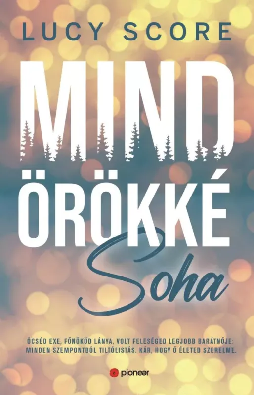 Vedd meg most Mindörökké soha - Lucy Score