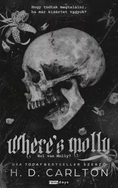 Where's Molly - Hol van Molly - H.D. Carlton Ne maradj le