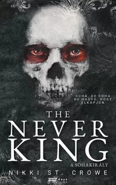 Végkiárusítás The Never King - A Sohakirály - Nikki St. Crowe