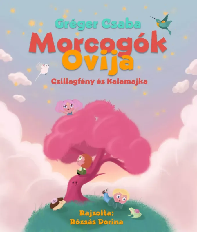 Morcogók ovija - Csillagfény és Kalamajka - Gréger Csaba Legnépszerűbb