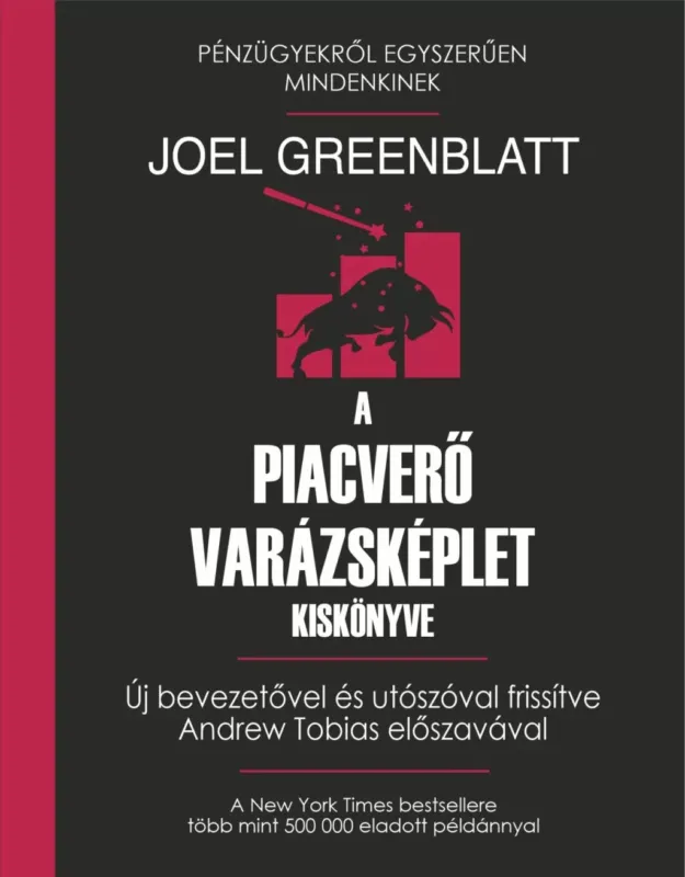 Expressz szállítás A piacverő varázsképlet kiskönyve - Joel Greenblatt