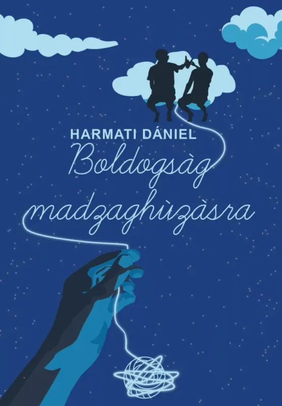 Újdonság Boldogság madzaghúzásra - Harmati Dániel