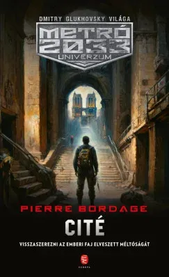 Végkiárusítás Cité - METRÓ 2033 Univerzum - Pierre Bordage