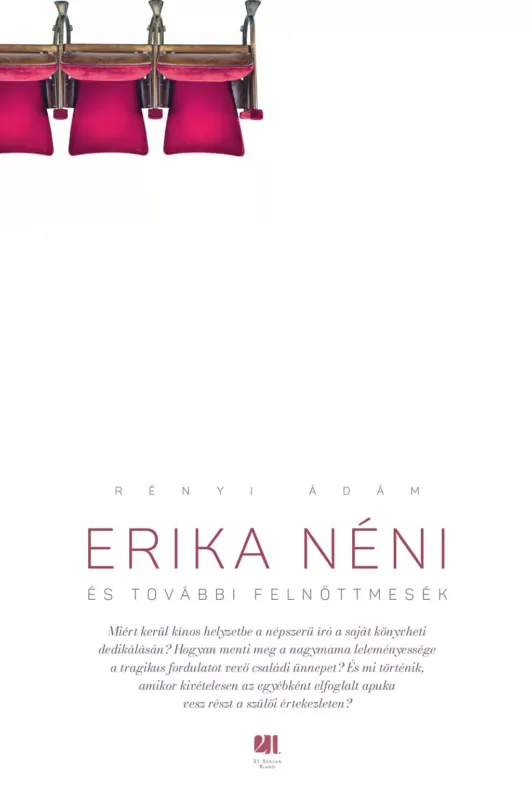 Akció Erika néni és további felnőttmesék - Rényi Ádám