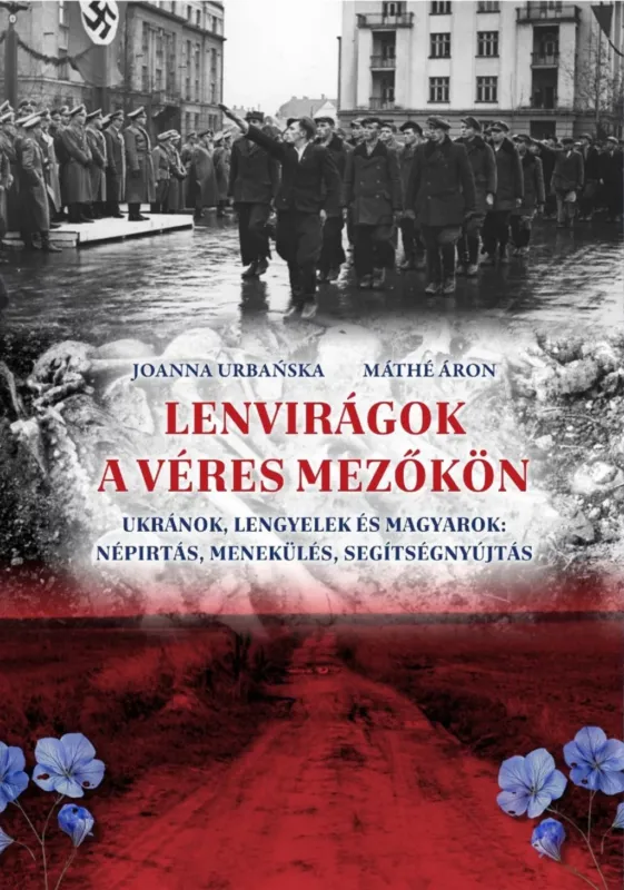 Azonnali szállítás Lenvirágok a véres mezőkön - Joanna Urbanska - Máthé Áron