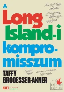 A Long Island-i kompromisszum - Taffy Brodesser-Akner Outlet