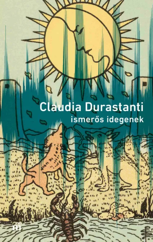 Ismerős idegenek - Claudia Durastanti Utolsó esély