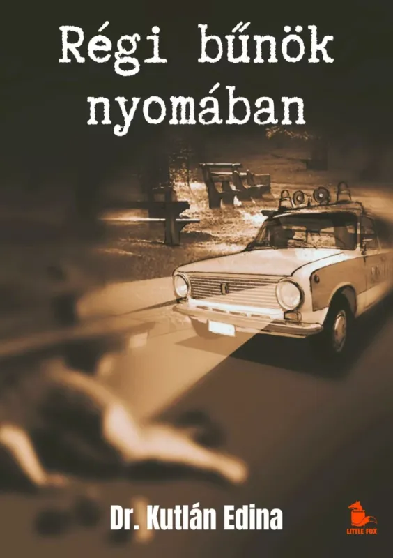 Régi bűnök nyomában - Dr. Kutlán Edina Szuper akció