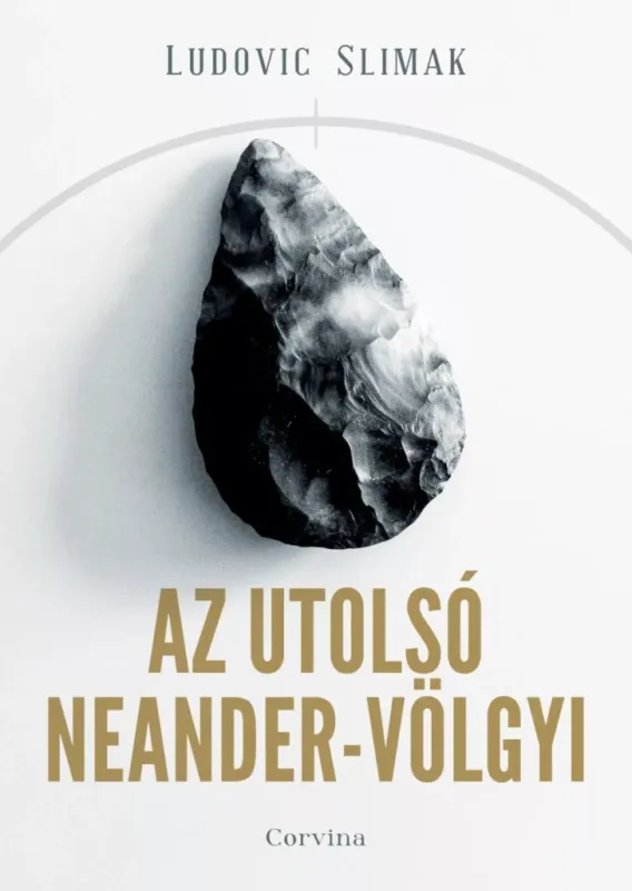 Vásárlói kedvenc Az utolsó Neander-völgyi - Ludovic Slimak