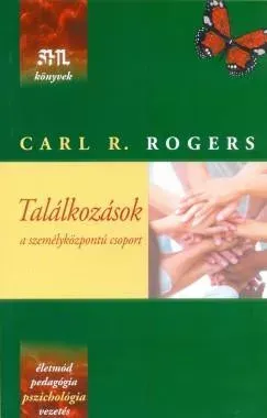 Találkozások - A személyközpontú csoport - Carl R. Rogers Legjobb ár