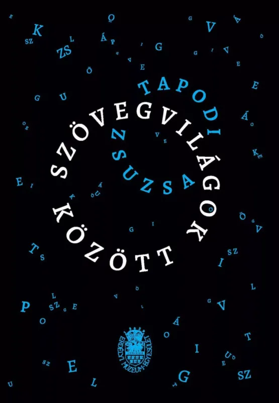 Vásárlói kedvenc Szövegvilágok között - Tapodi Zsuzsa