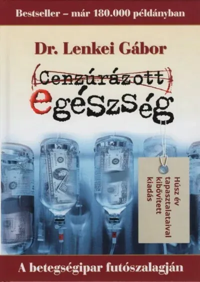 Cenzúrázott egészség - Dr. Lenkei Gábor (2025) Kedvezményes ár