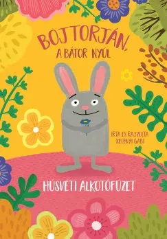 Szuper akció Bojtorján, a bátor nyúl - Húsvéti alkotófüzet - Kelényi Gabriella