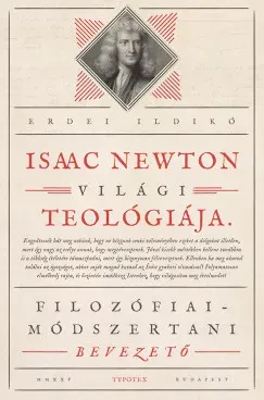 Csak ma Isaac Newton világi teológiája - Erdei Ildikó