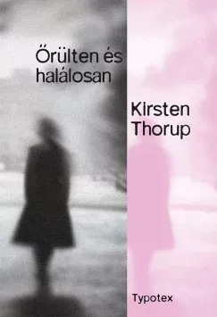 Szuper akció Őrülten és halálosan - Kirsten Thorup