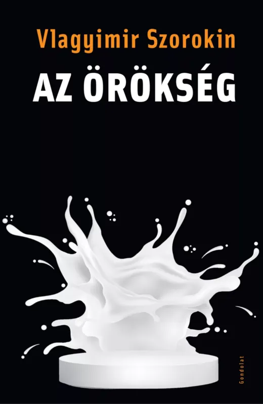 Az örökség - Vlagyimir Szorokin Vásárlói kedvenc