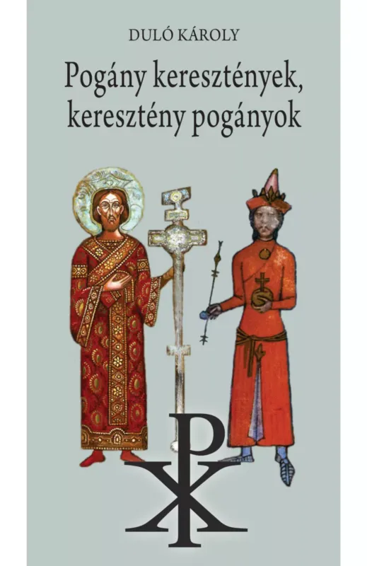 Pogány keresztények, keresztény pogányok - Duló Károly Akció