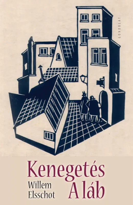 Kenegetés - A láb - Willem Elsschot Gyors kiszállítás