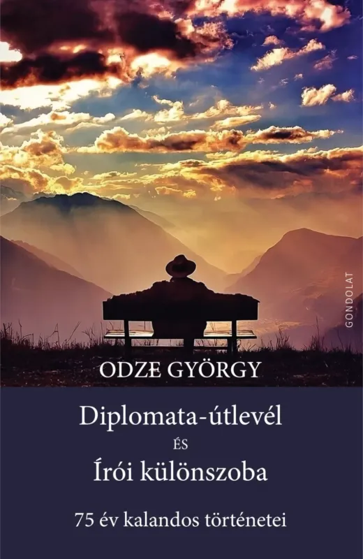 Diplomata-útlevél és Írói különszoba - Odze György Azonnal elérhető