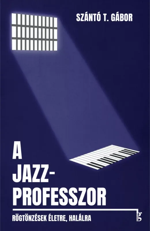Utolsó esély A jazzprofesszor - Szántó T. Gábor