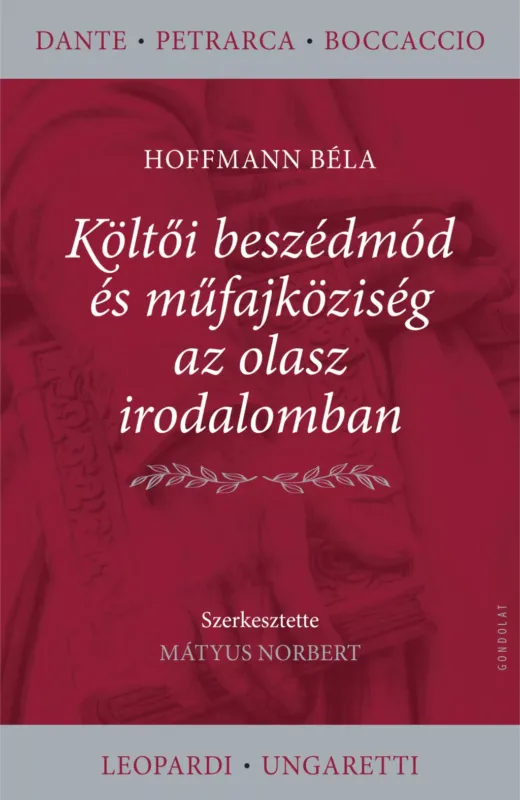 Költői beszédmód és műfajköziség az olasz irodalomban - Hoffmann Béla Szuper ajánlat