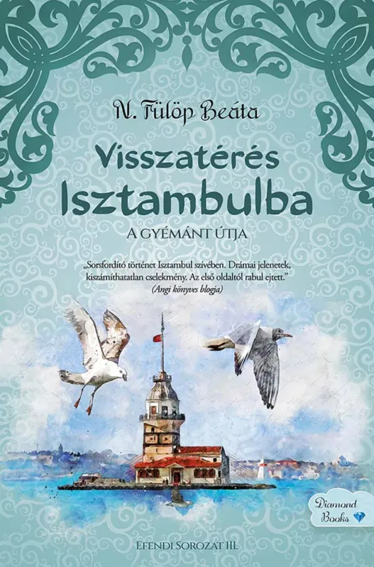 Gyors kiszállítás Visszatérés Isztambulba - A gyémánt útja - N. Fülöp Beáta