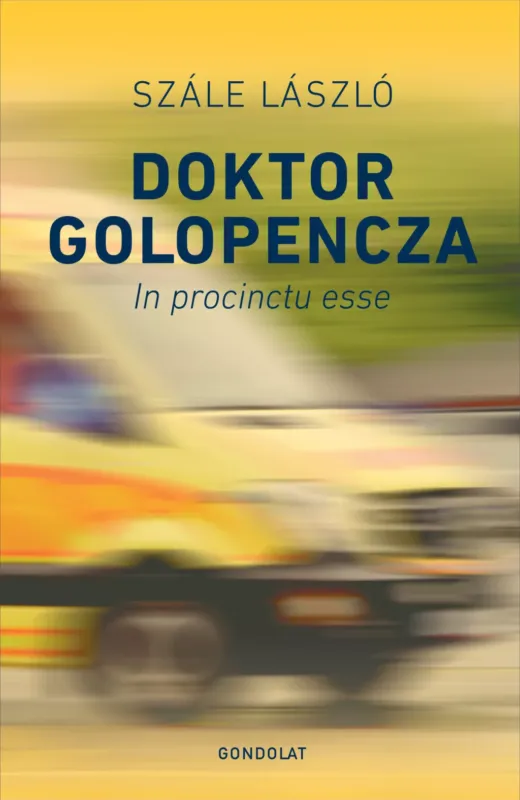 Ajánlat Doktor Golopencza - In procintu esse - Szále László