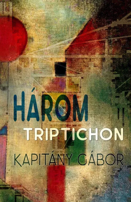 Három triptichon - Kapitány Gábor Azonnali szállítás